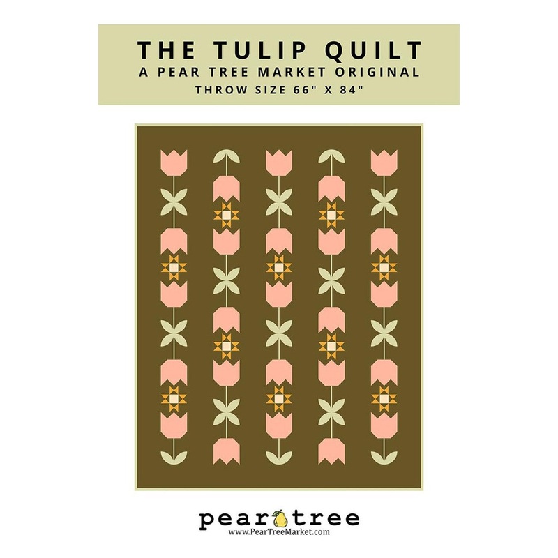 Pear Tree Market The Tulip Quilt Pattern