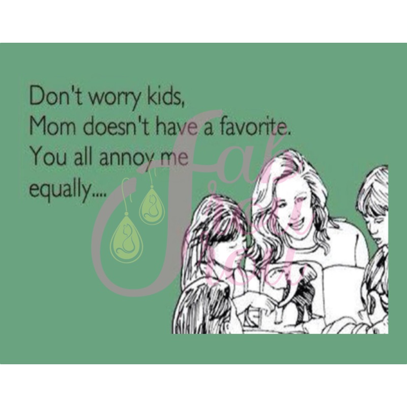 Annoy Mom Equally Magnet