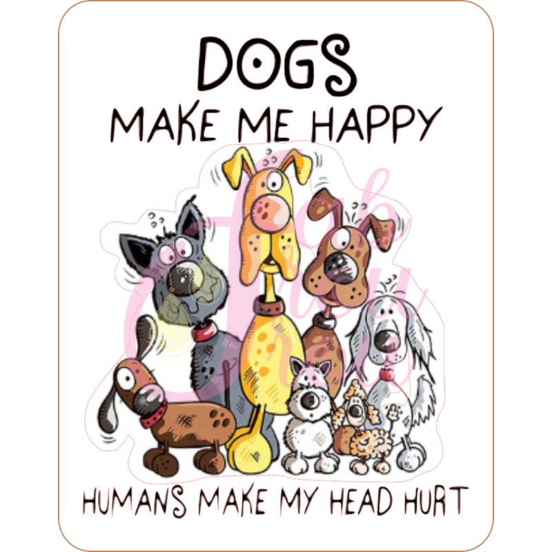 Dogs Make Me Happy Magnet