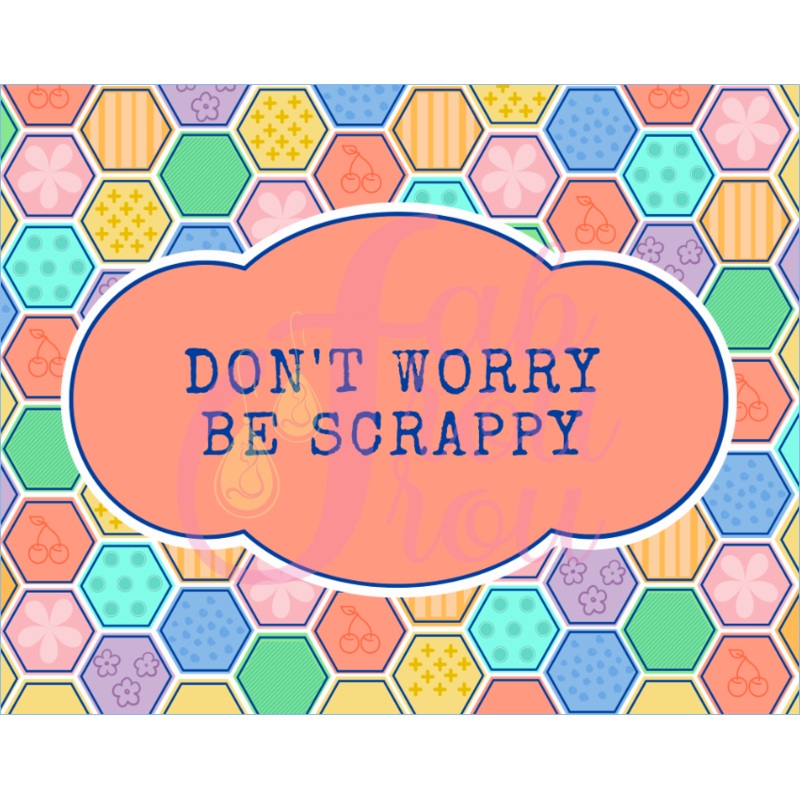 Don’t Worry Be Scrappy Magnet