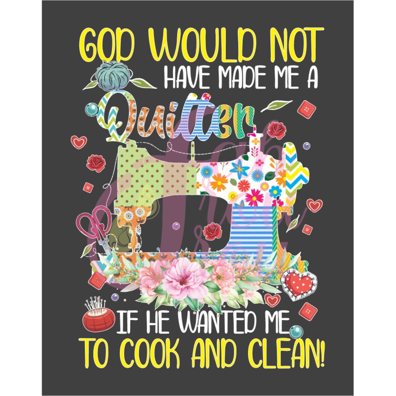 God Not Make Me A Quilter Magnet