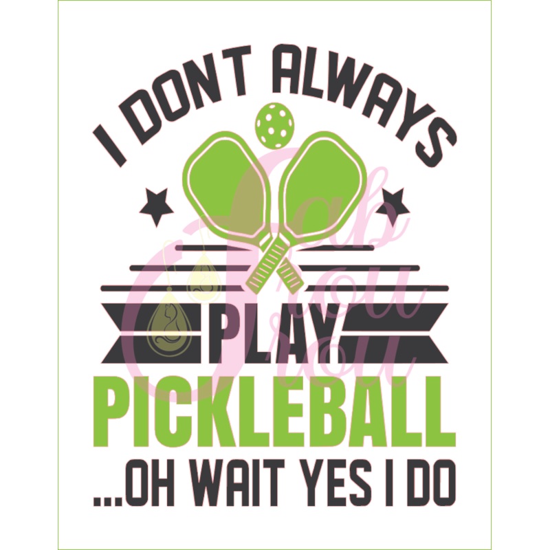 I Don’t Always Play Pickleball Magnet