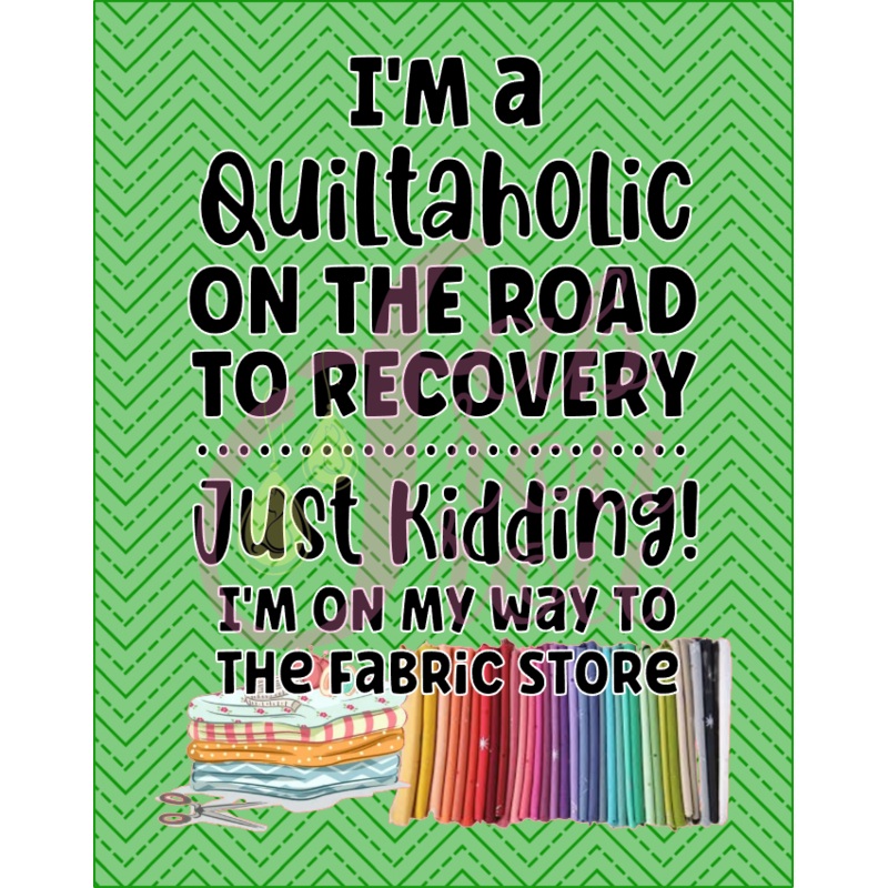 I’m a Quiltaholic On The Road To Recovery Magnet