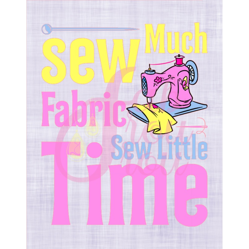 Sew Much Fabric Sew Little Time Magnet