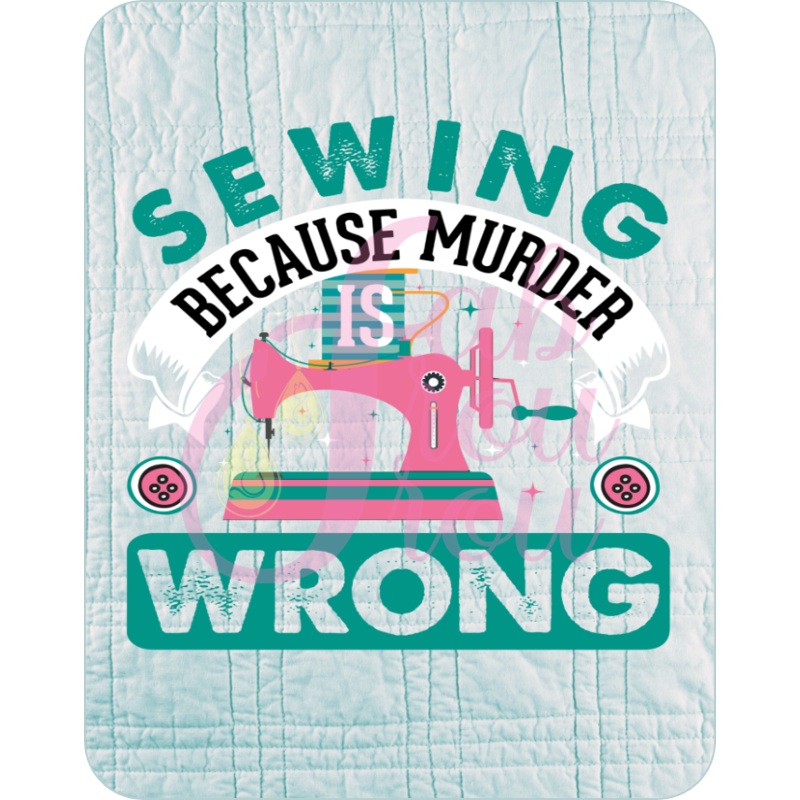 Sewing Because Murder is Wrong Blue Magnet