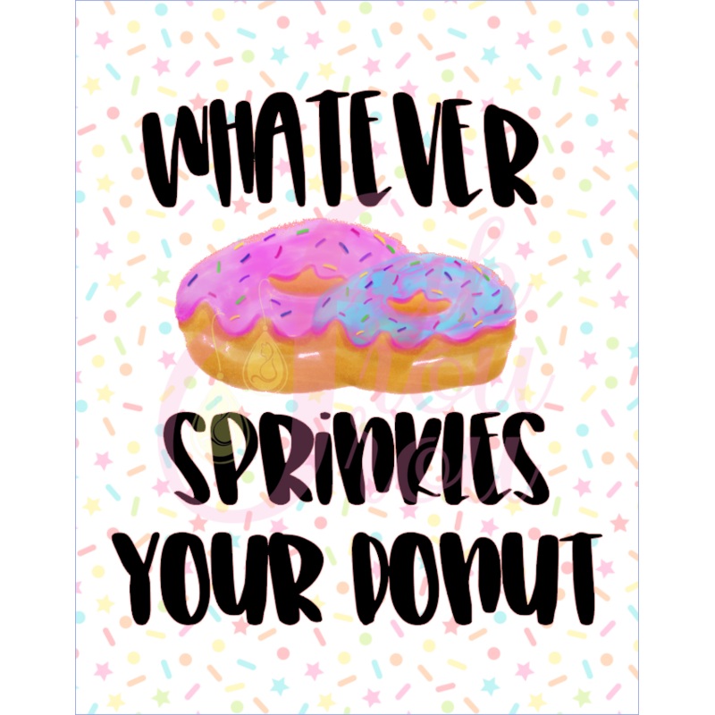 Whatever Sprinkles Your Donut Magnet