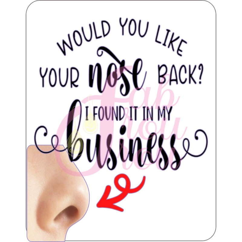 Would You Like Your Nose Back Magnet