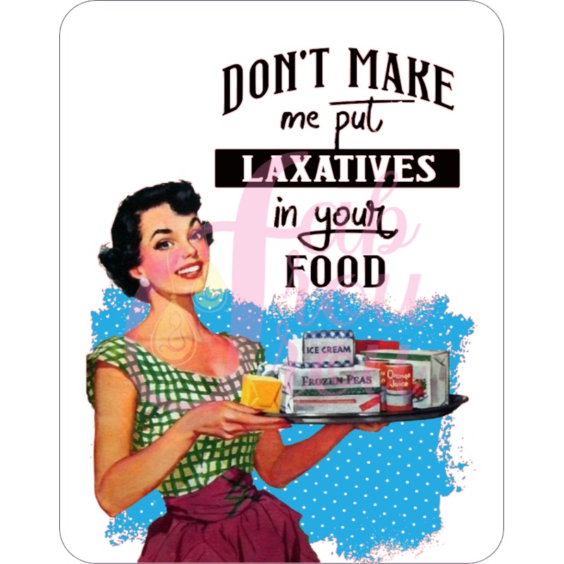 Don’t Make Me Laxative You Magnet