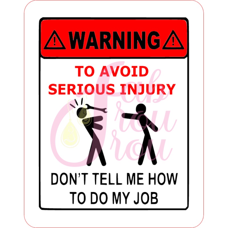 Don’t Tell Me My Job Magnet