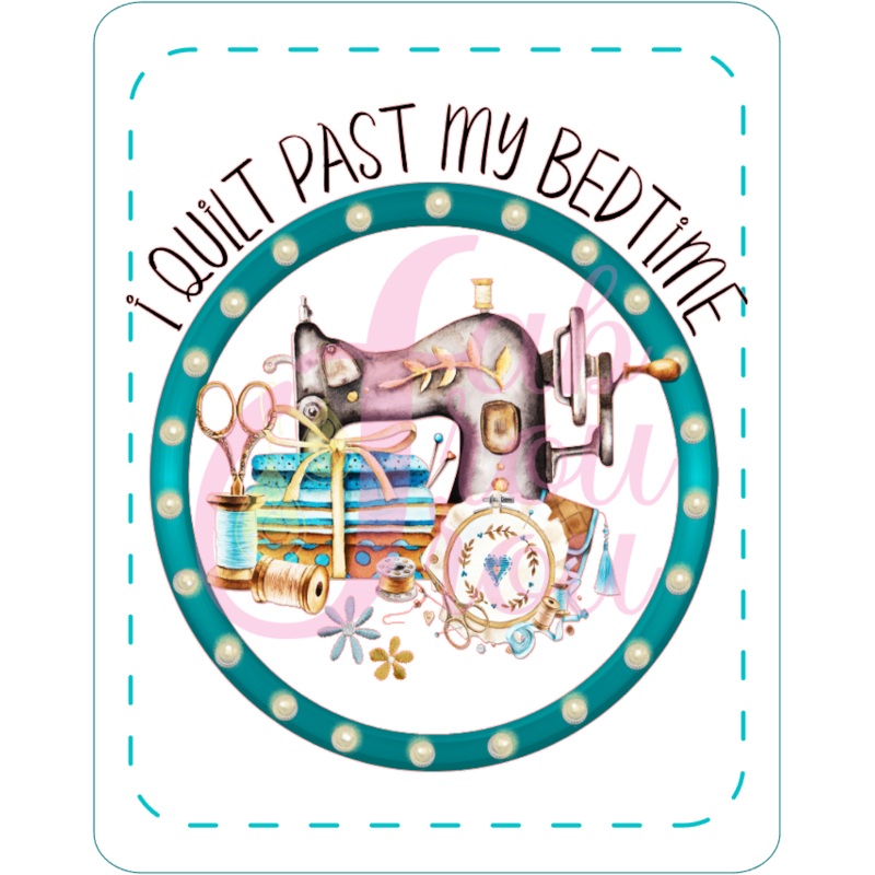 I Quilt Past My Bedtime Magnet