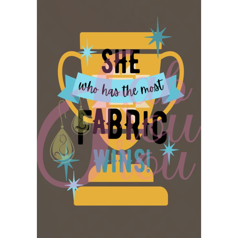She Who Has Most Fabric Wins Magnet