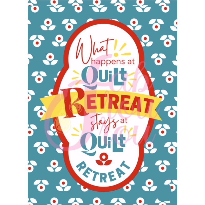 What Happens At Quilt Retreat Stays Teal Magnet