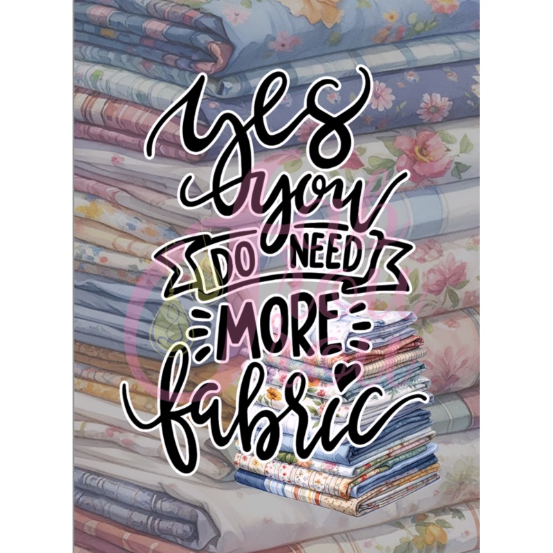 Yes You Do Need More Fabric Magnet